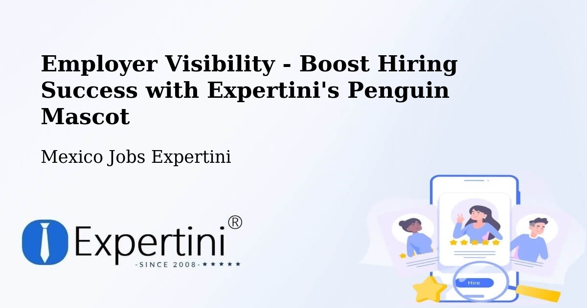 CV and Resume Visibility Optimization – Ixtapaluca - Mexico Jobs Expertini